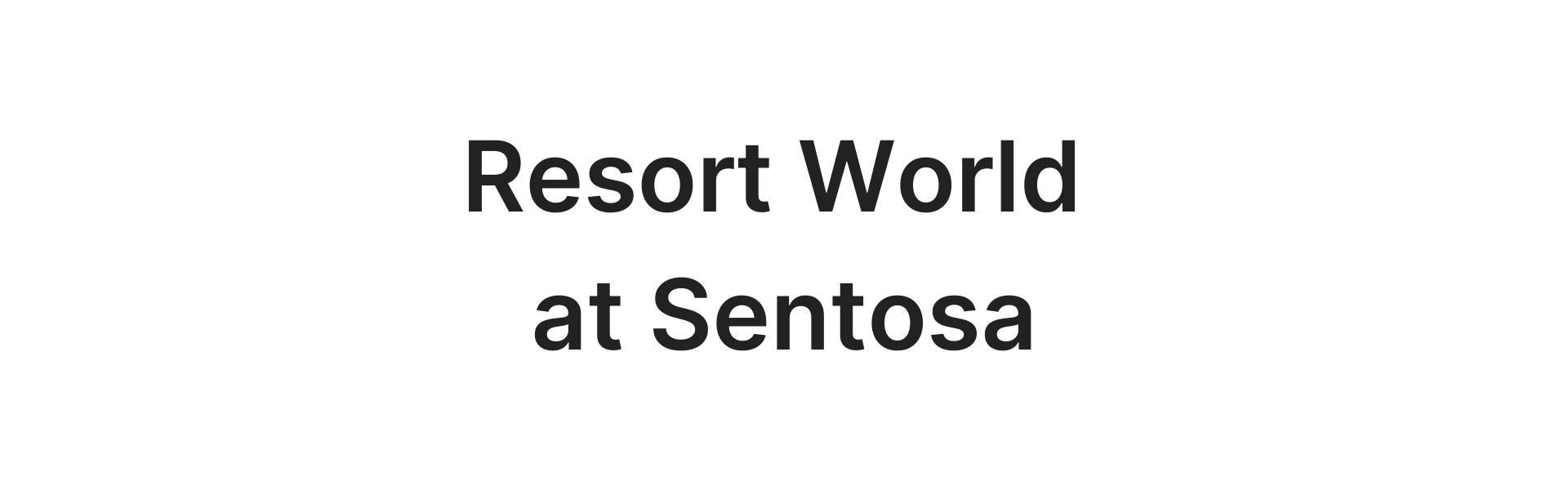 Resort World at Sentosa